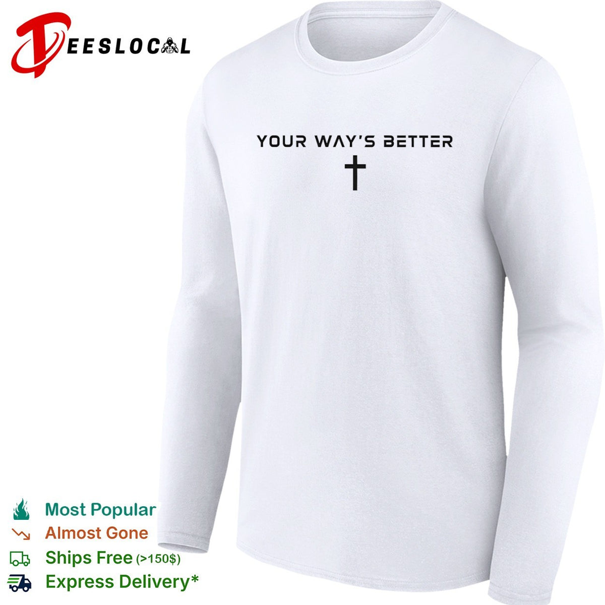 Your ways better Christian cross religious faith worship shirt