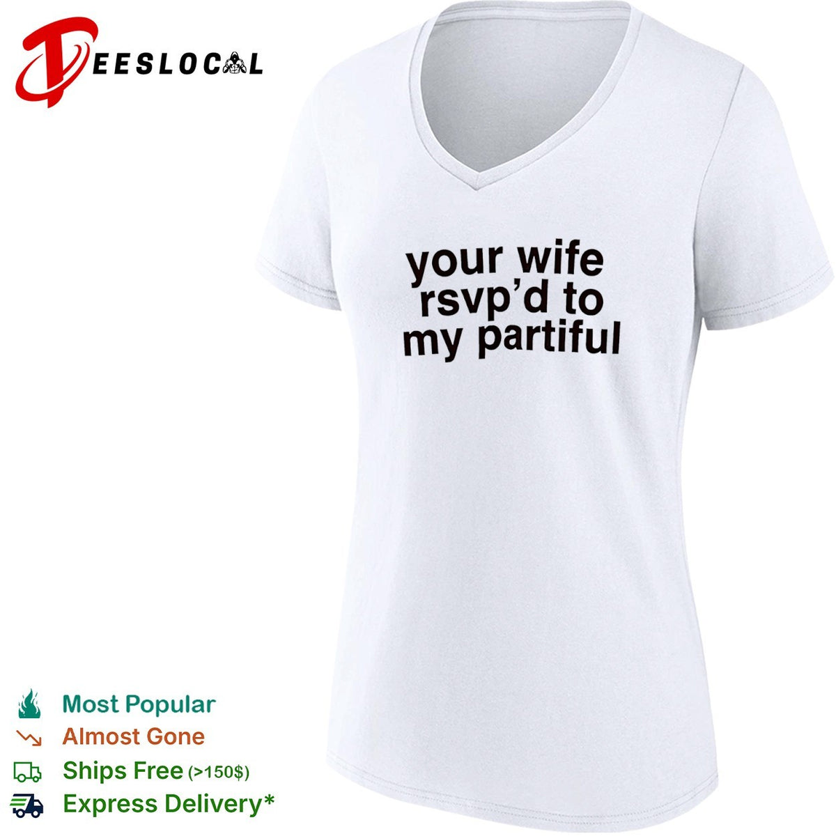Your wife rsvp d to my partiful shirt