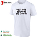 Your wife rsvp d to my partiful shirt