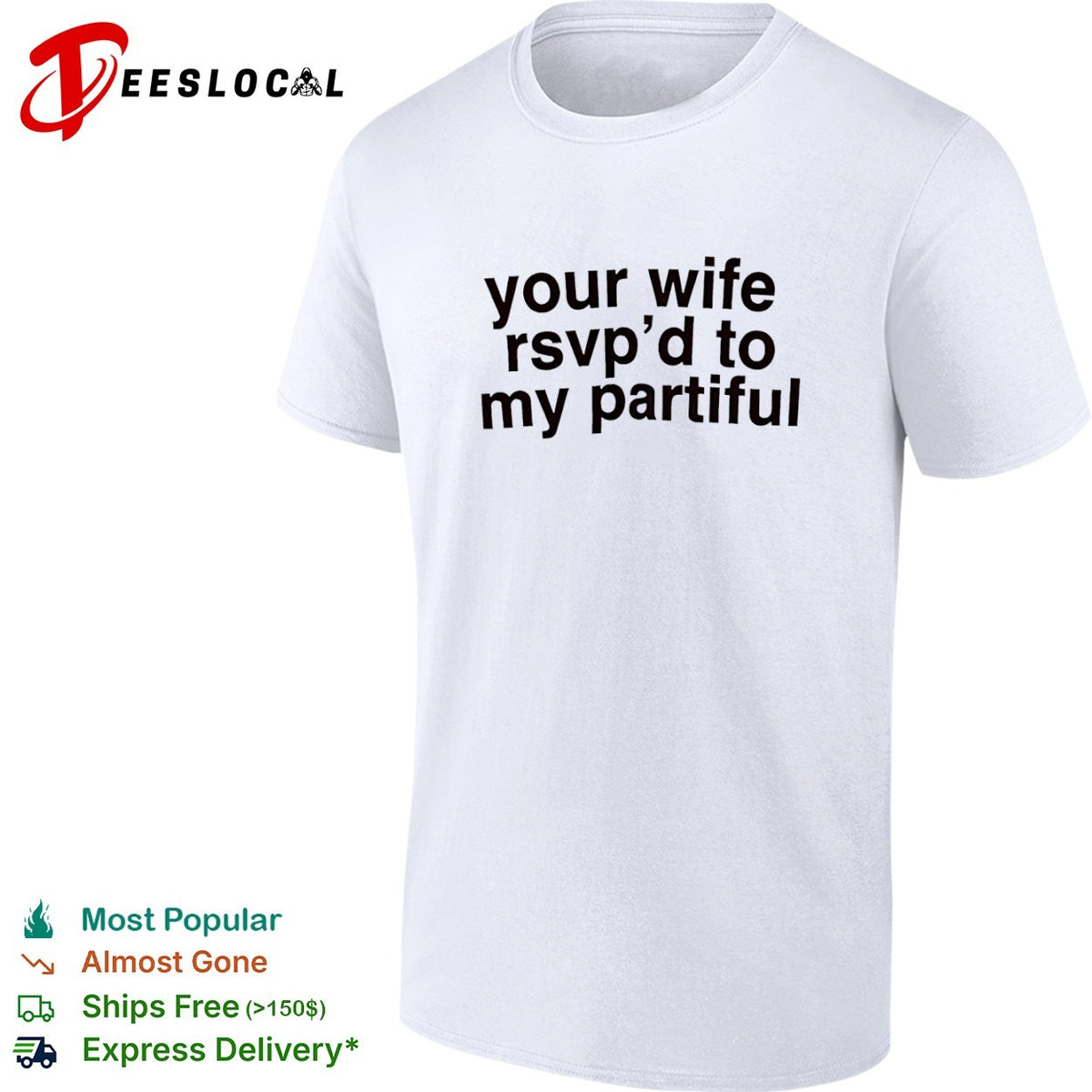 Your wife rsvp d to my partiful shirt