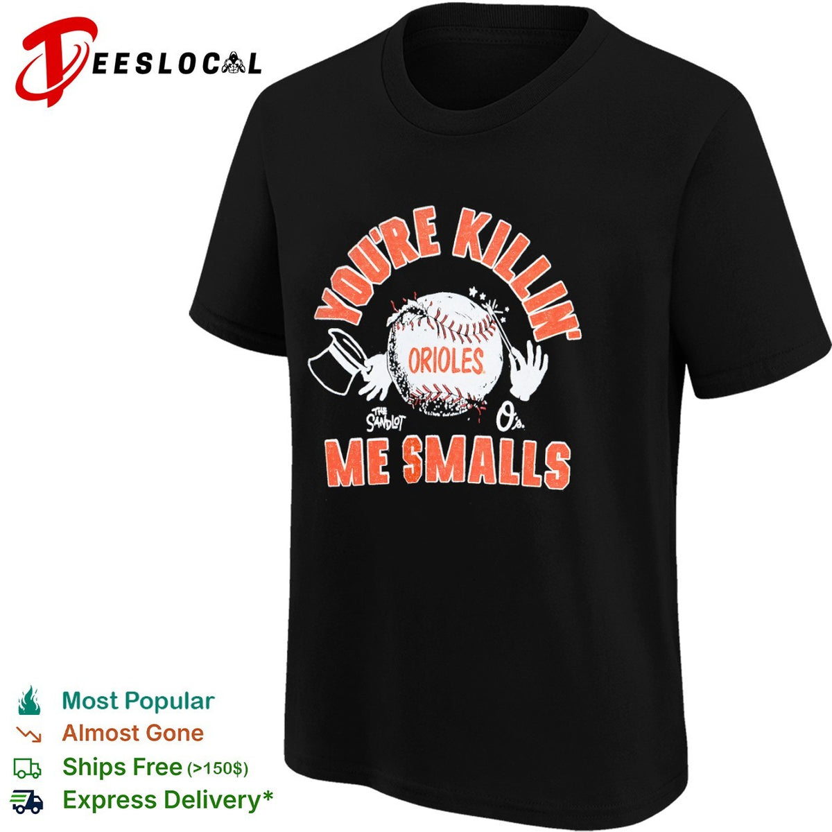 You’re Killin’ Me Smalls Baltimore Orioles shirt