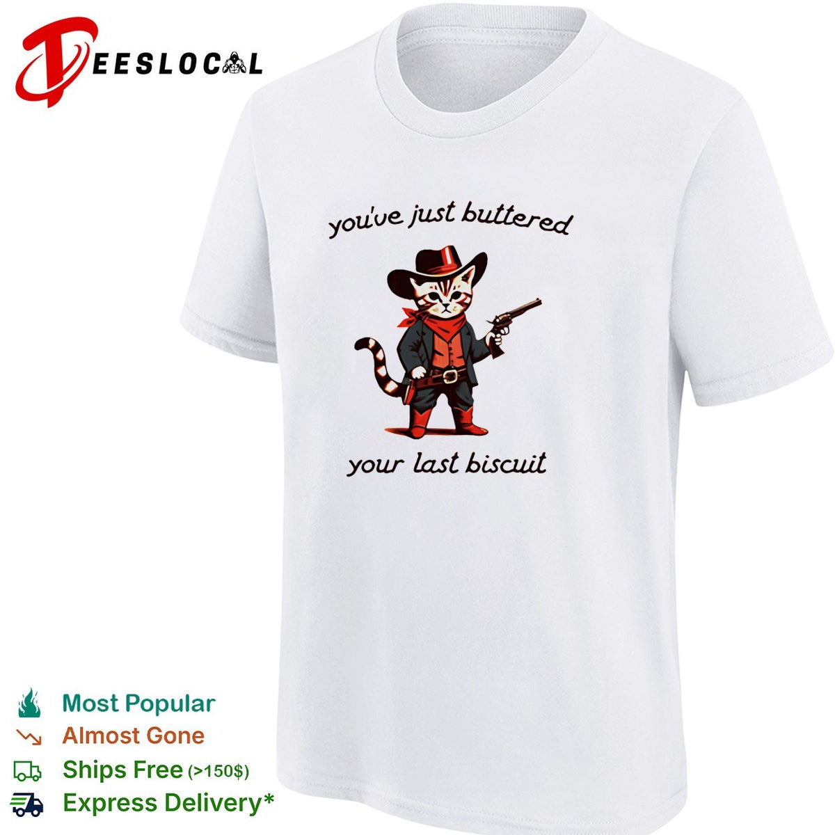 You’ve just buttered your last biscuit cowboy cat with gun shirt