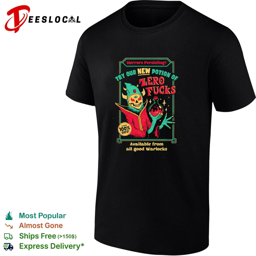Zero fucks new potion warlocks horror advertisement dark humor shirt