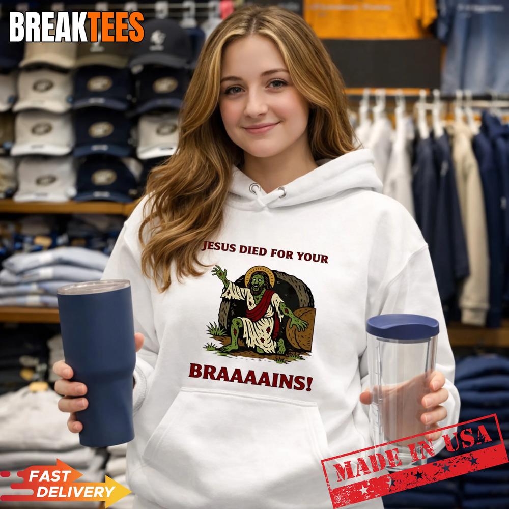Zombie Jesus Died For Your Brains Meme Shirt