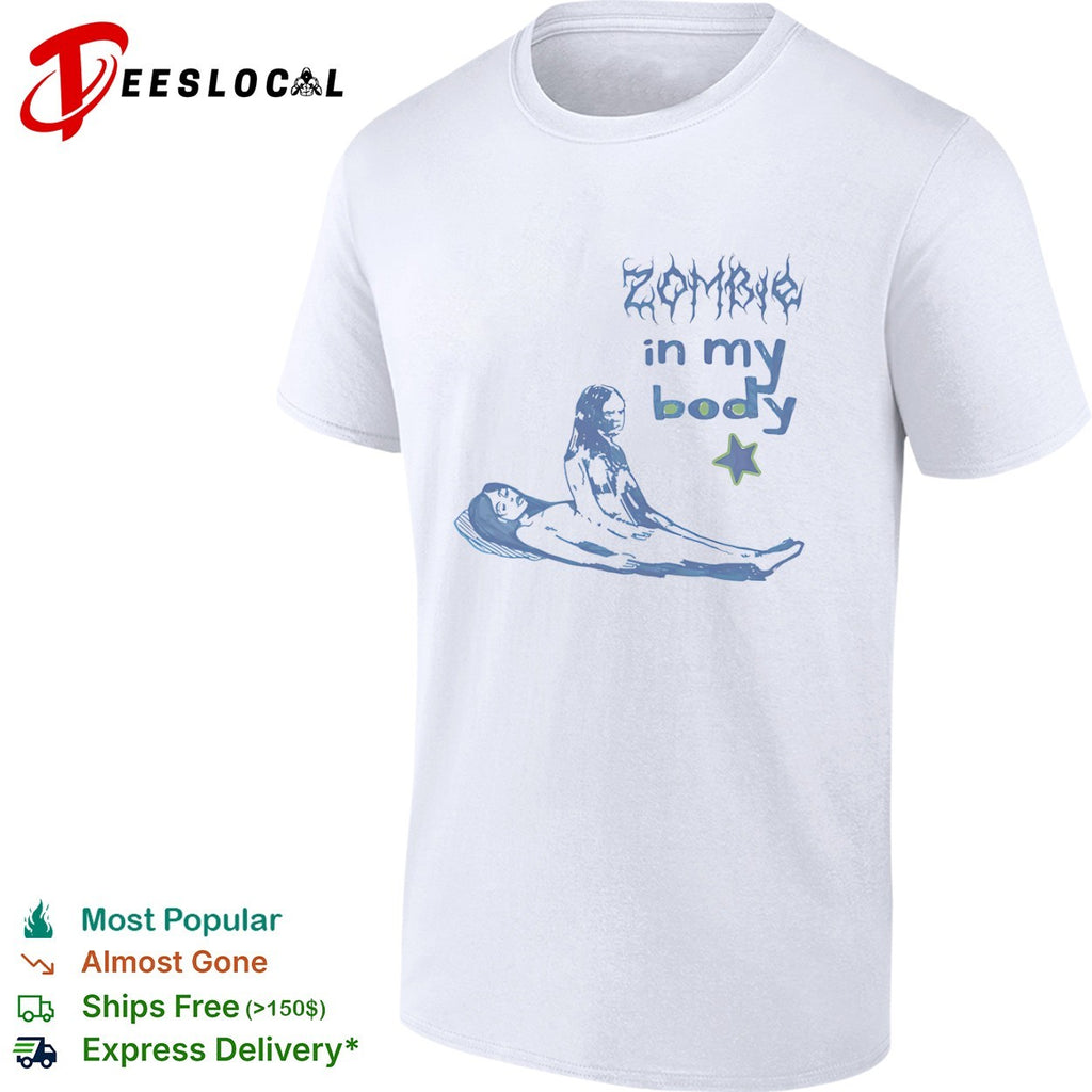 Zombie in my body shirt