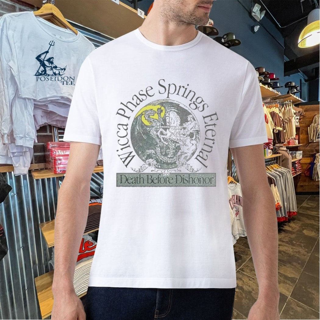 Wicca Phase Springs Eternal Death Before Dishonor T-shirt
