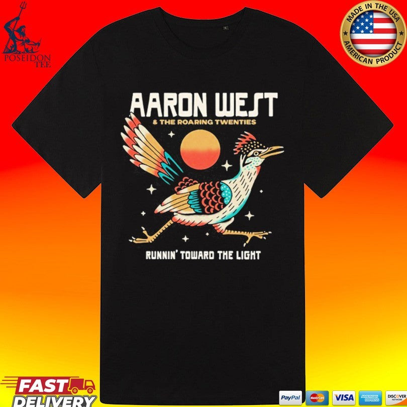 Aaron West & The Roaring Twenties Runnin’ Toward The Light T-shirt