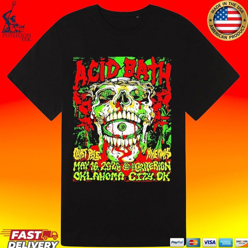 Acid Bath May 16 2026 Oklahoma City T-shirt