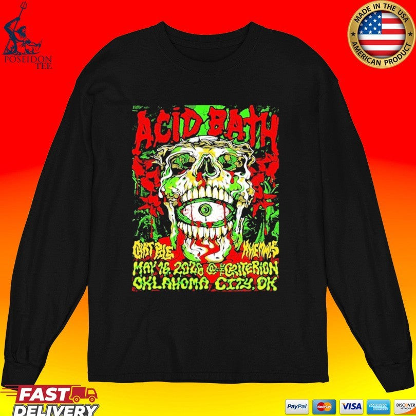 Acid Bath May 16 2026 Oklahoma City T-shirt