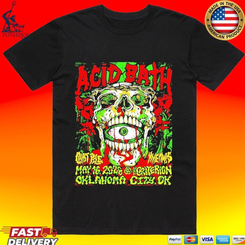 Acid Bath May 16 2026 Oklahoma City T-shirt