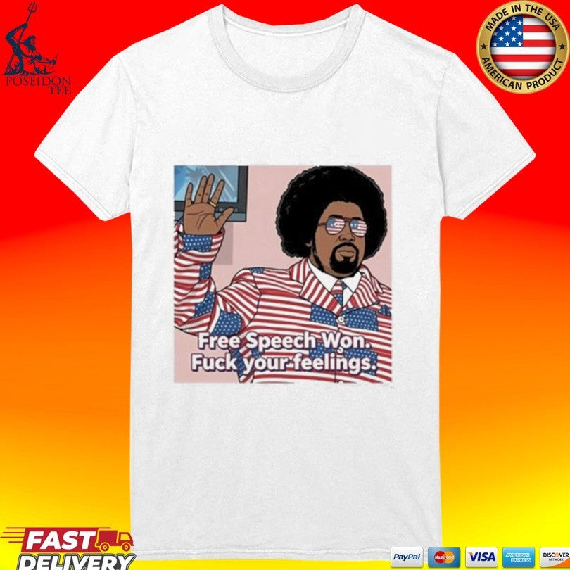 Afroman Free Speech Won Fuck Your Feelings T-shirt