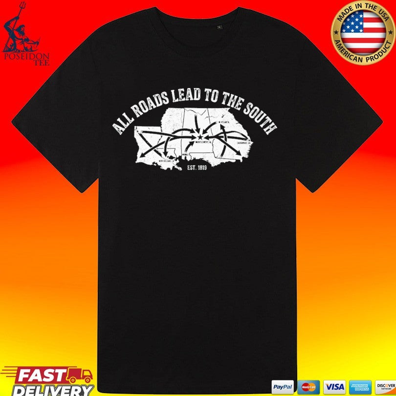 All Roads Lead To The South Southern Heritage Est 1861 T-shirt