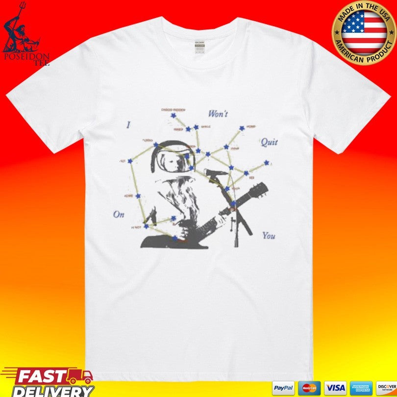 Allweknowiscj I Won’t Quit On You T-shirt