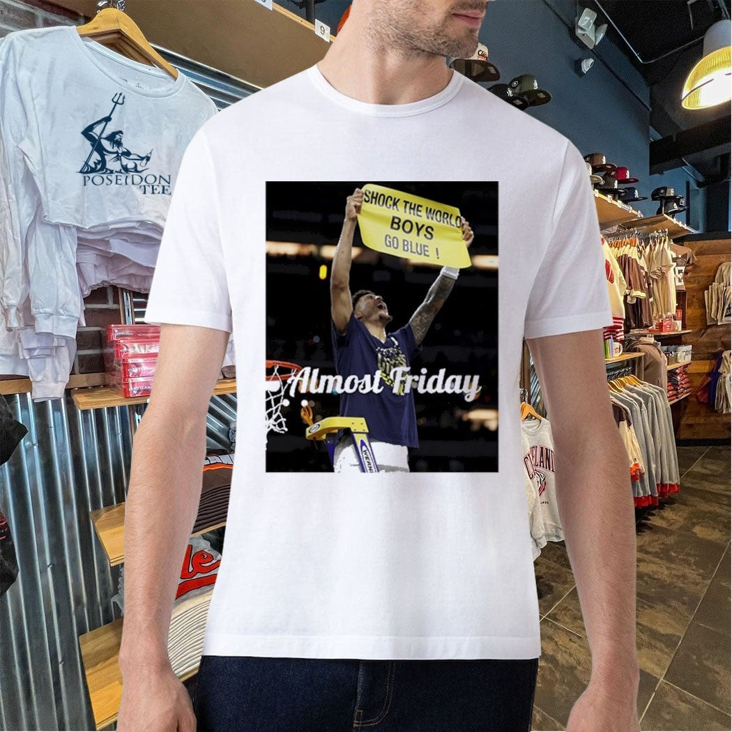 Almost Friday Mich Shock The World Boys Go Blue T-shirt