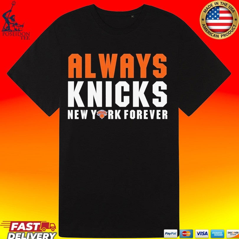 Always Knicks New York Forever T-shirt