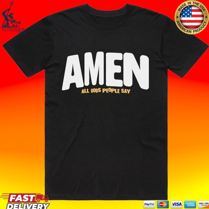 Amen Brown All God’s People Say T-shirt