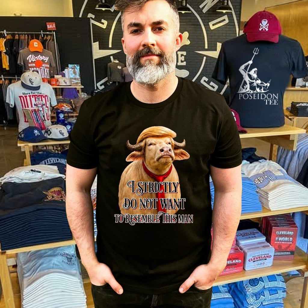 America Buffalo I Strictly Do Not Want To Resemble This Man T-shirt