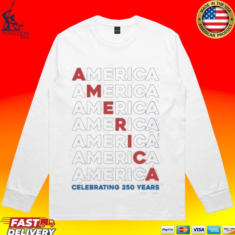 America Celebrating 250 Years Upf 50 Performance T-shirt