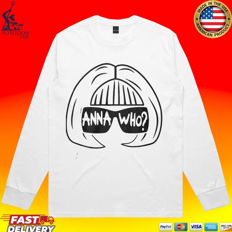 Anna Wintour Anna Who T-shirt