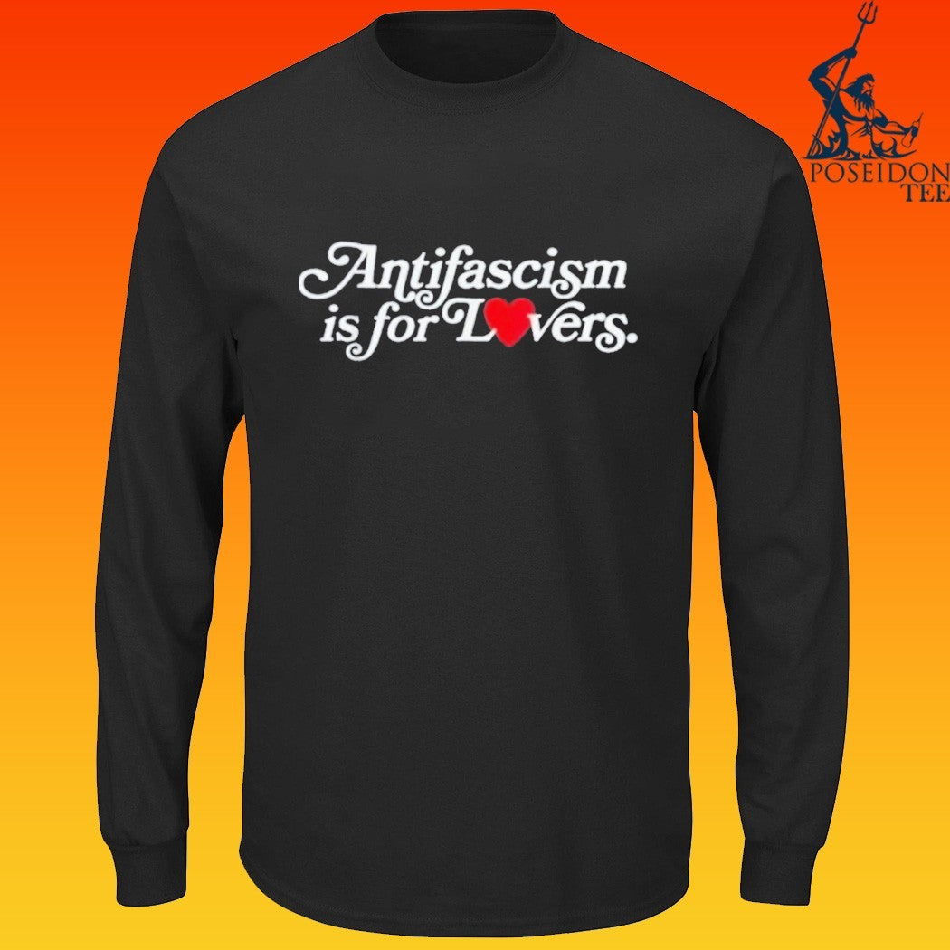 Antifascism Is For Lovers T-shirt