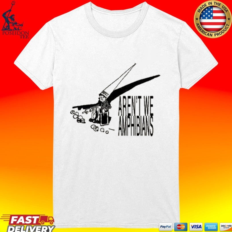 Aren’t We Amphibians Dunce Hat T-shirt