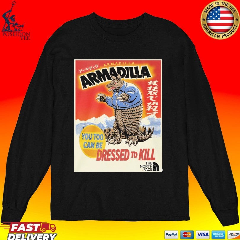 Armadilla Dressed To Kill You To Can Be T-shirt