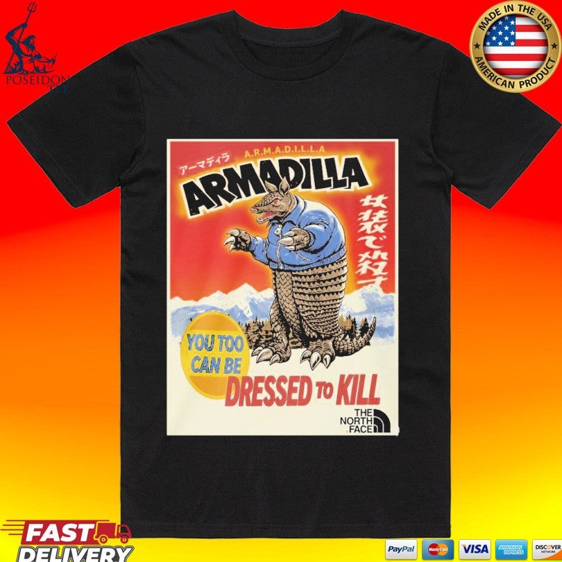 Armadilla Dressed To Kill You To Can Be T-shirt