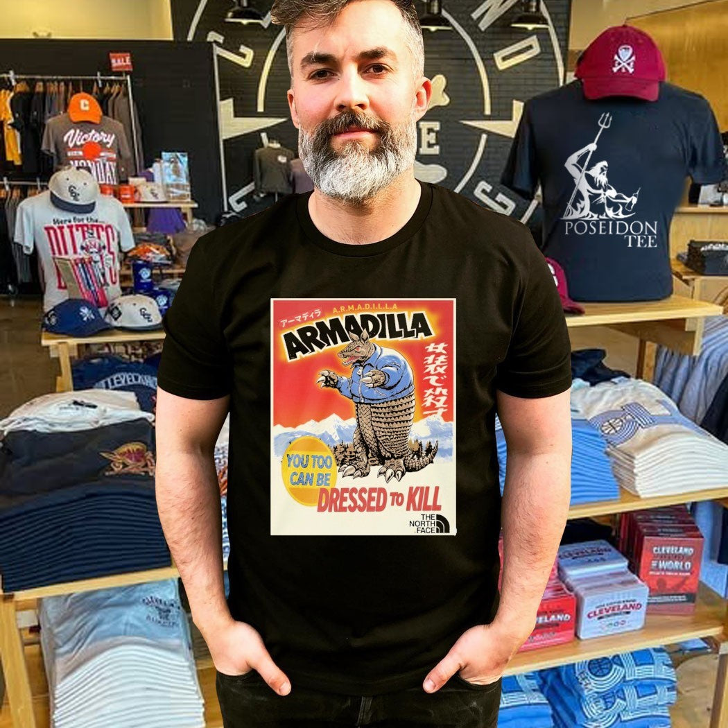 Armadilla Dressed To Kill You To Can Be T-shirt