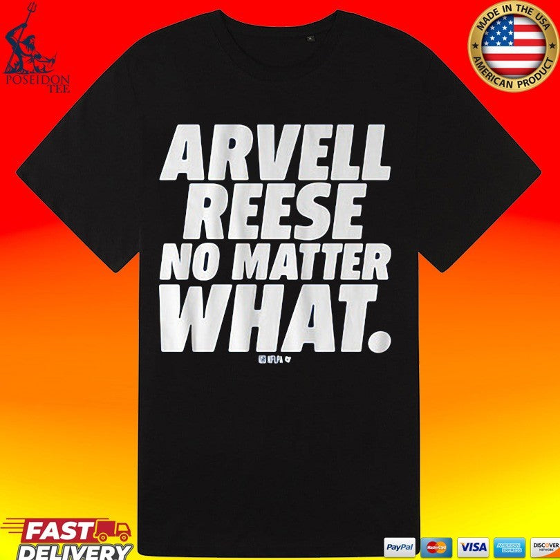 Arvell Reese No Matter What T-shirt