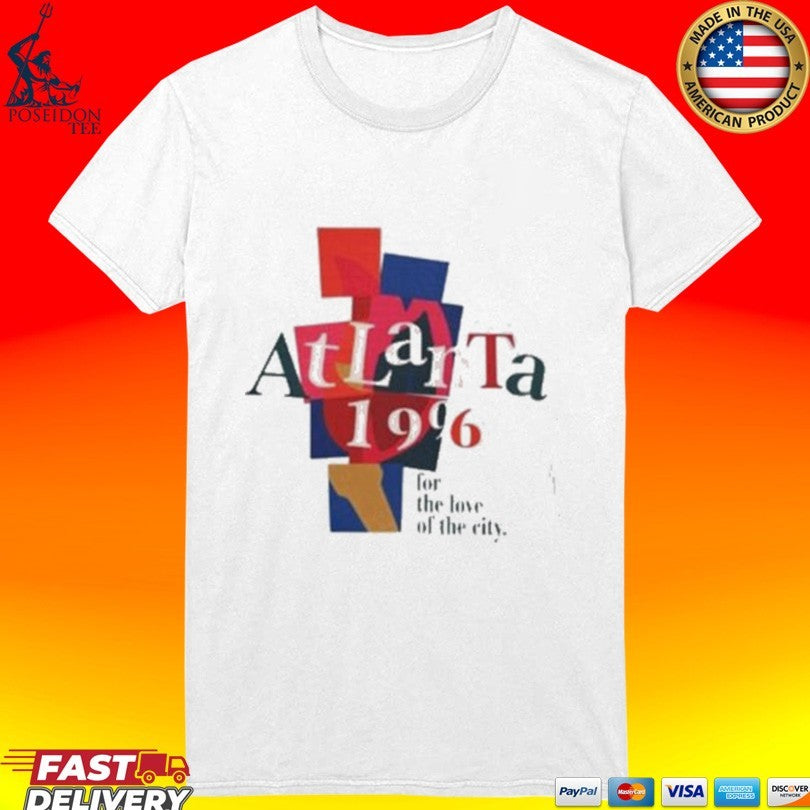 Atlanta 1996 For The Love Of The City T-shirt