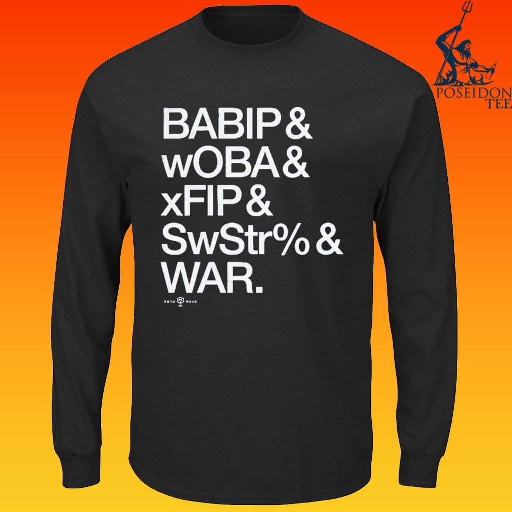BABIP & wOBA & xFIP & SwStr% & WAR Baseball & Advanced Stats T-shirt