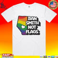 Ban Smith Not Flags Danielle Smith T-shirt