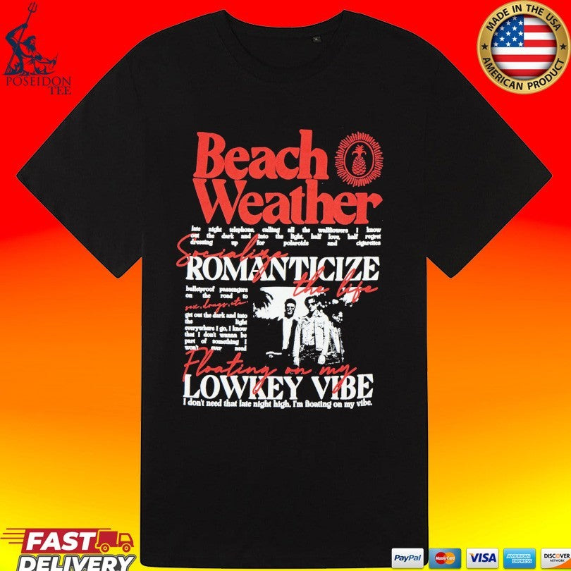 Beach Weather Romanticize Floating On My Lowkey Vibe Sex, Drugs, Etc. T-shirt