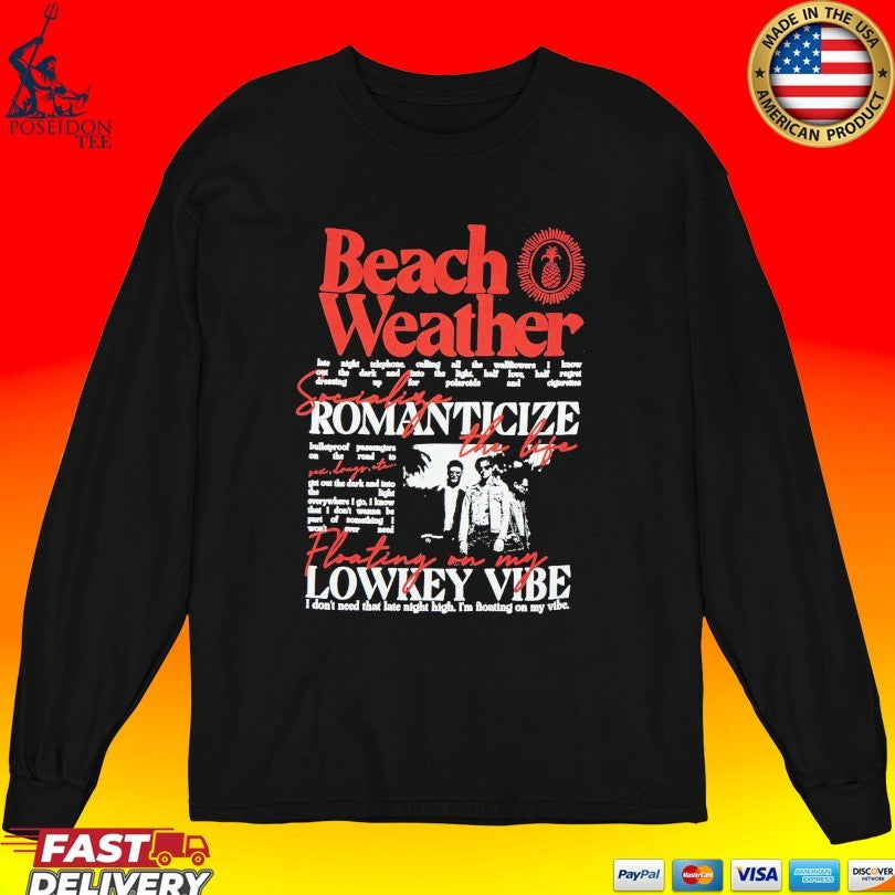 Beach Weather Romanticize Floating On My Lowkey Vibe Sex, Drugs, Etc. T-shirt