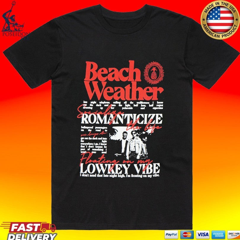 Beach Weather Romanticize Floating On My Lowkey Vibe Sex, Drugs, Etc. T-shirt