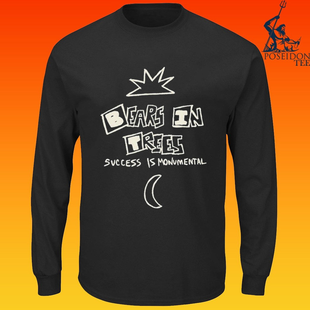 Bears In Trees Success Is Monumental T-shirt