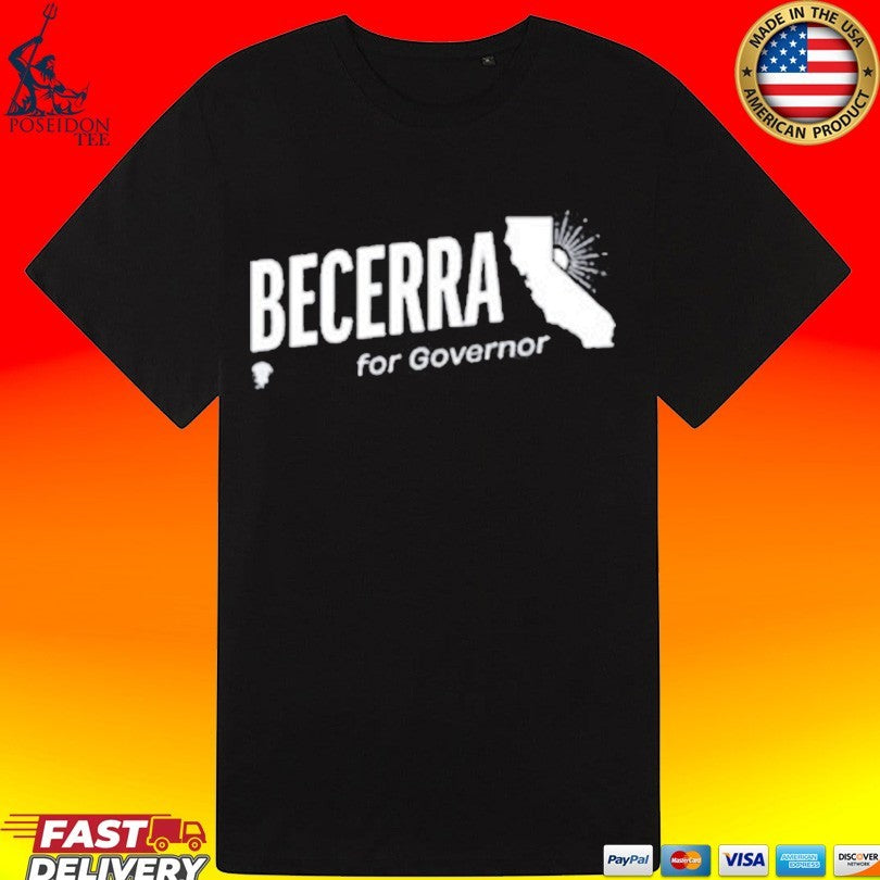 Becerra For Governor, Xavier Becerra 2026 T-shirt