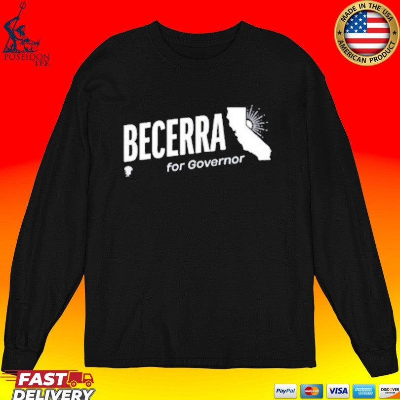 Becerra For Governor, Xavier Becerra 2026 T-shirt