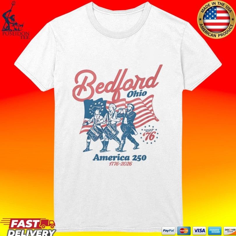 Bedford Ohio America 250 2026 Semiquincentennial T-shirt