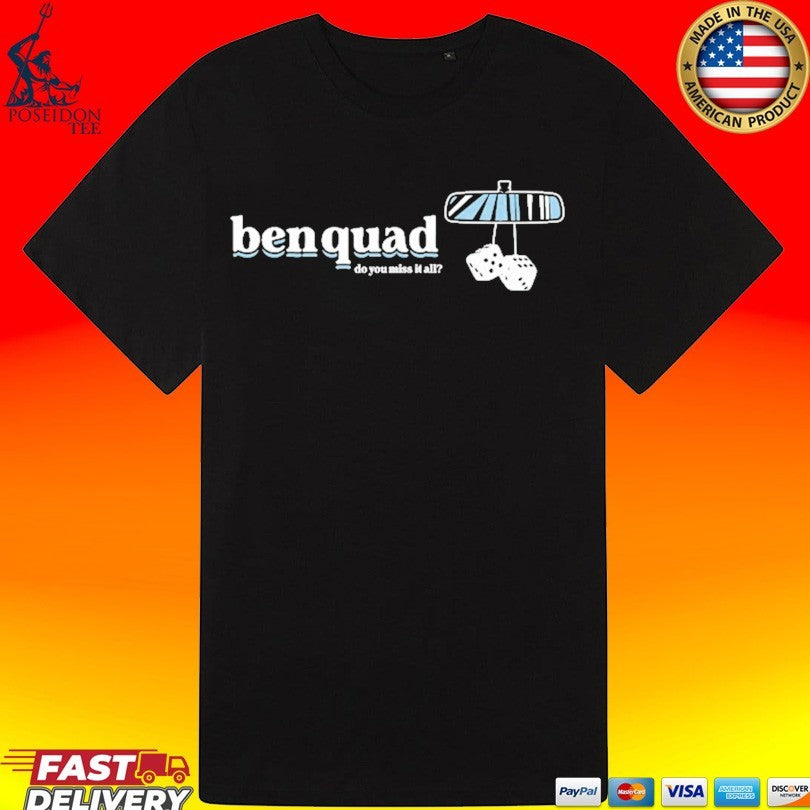 Ben Quad Do You Miss It All Dice T-shirt