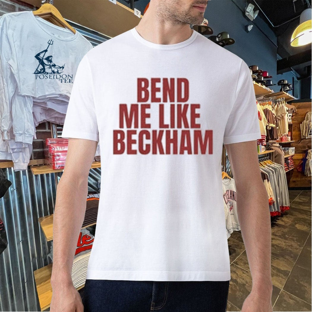Bend Me Like Beckham T-shirt