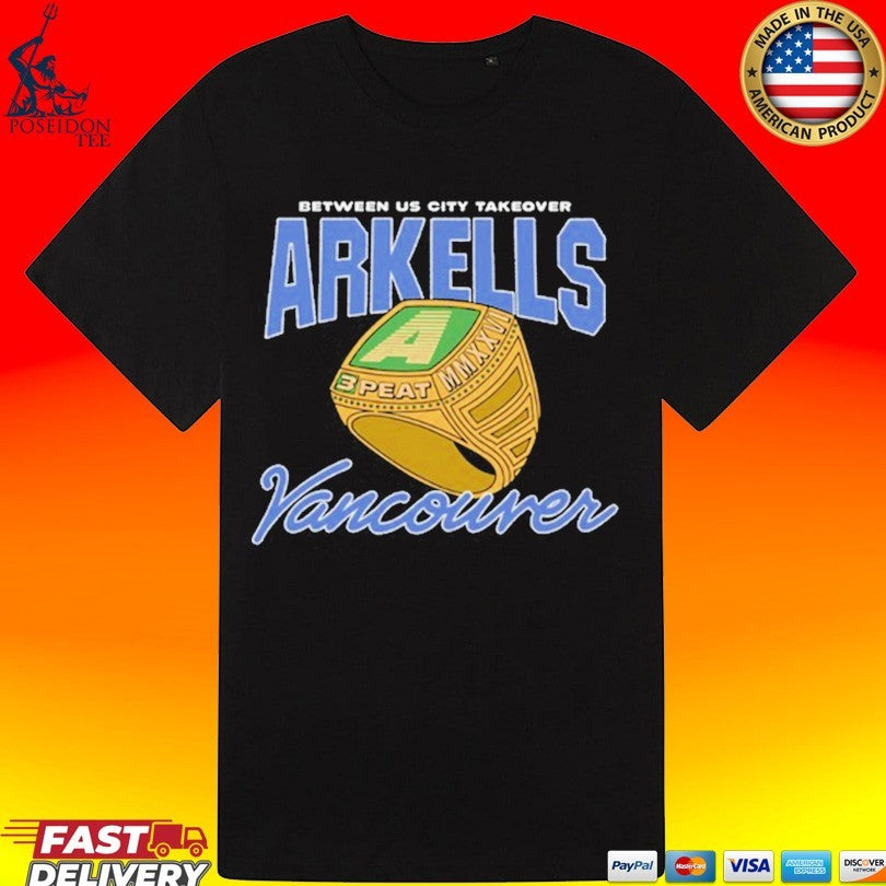 Between Us City Takeover Arkells 3 Peat Vancouver Tour 2026 T-shirt