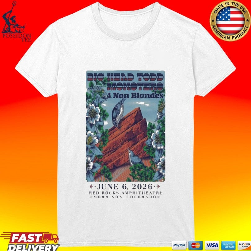 Big Head Todd The Monsters June 6, 2026 Red Rocks Amphitheatre Morrison, Co T-shirt