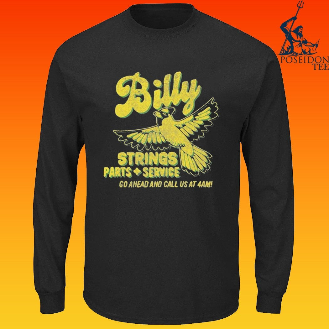 Billy Strings Parts Service Go Ahead And Call Us At 4am Band Garage T-shirt