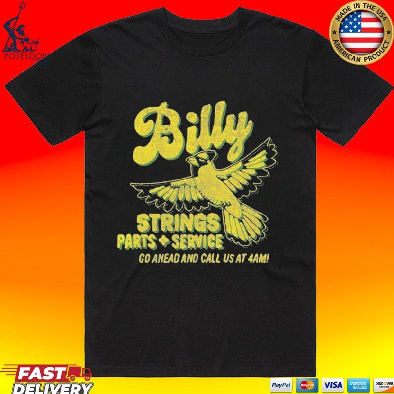 Billy Strings Parts Service Go Ahead And Call Us At 4am Band Garage T-shirt