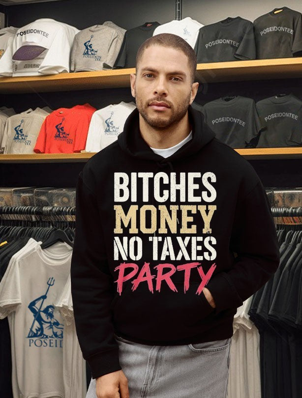 Bitches Money No Taxes Party T-shirt