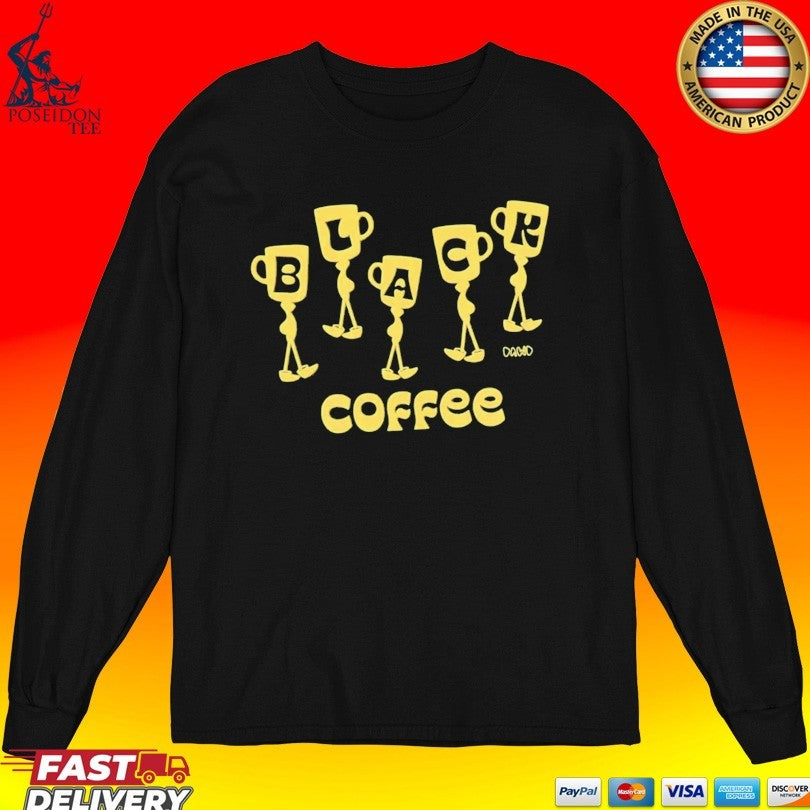 Black Coffee Dawd T-shirt
