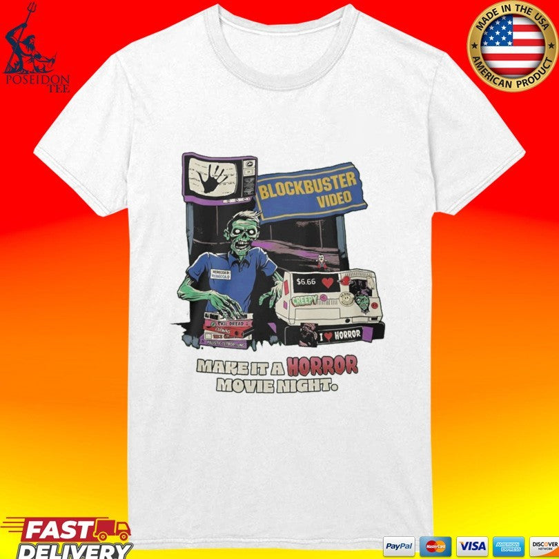 Blockbuster Video Zombie Make It A Horror Movie Night T-shirt
