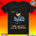 Bo Schembechler Signature All Season Those Who Stay Will Be Champions T-shirt