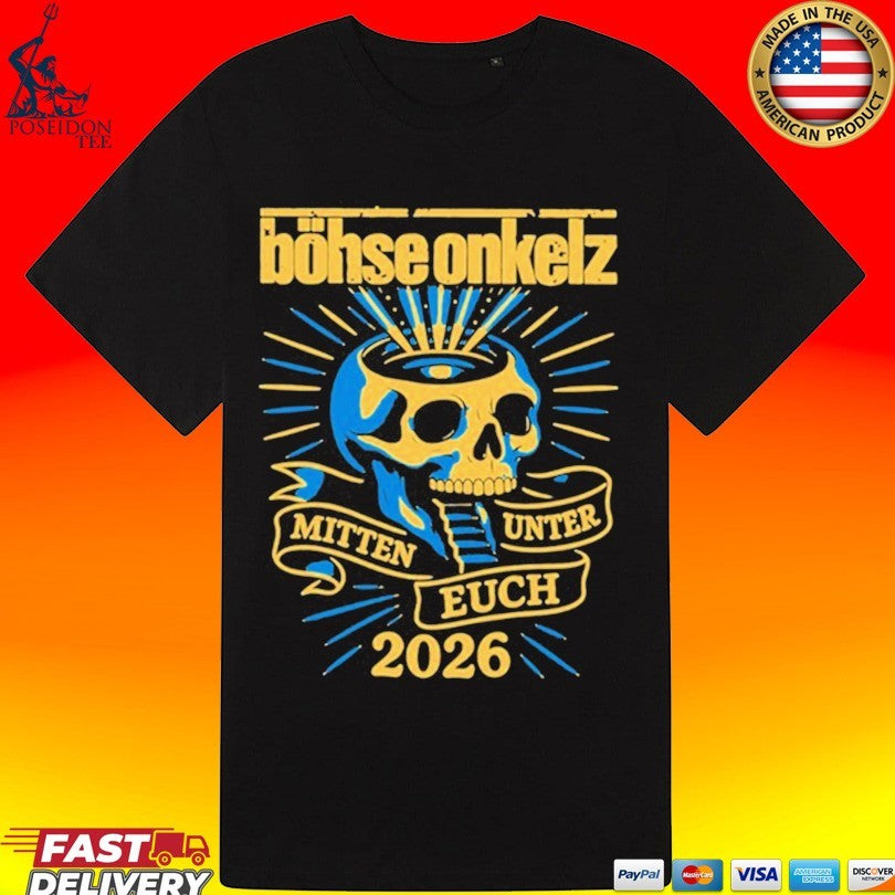 Böhse Onkelz Mitten Unter Euch Skull 2026 T-shirt